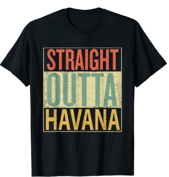 Vintage havana: straight outta havana shirt distressed vintage t-shirt retro